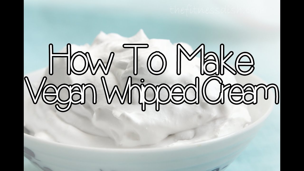 How To Make Vegan Whipped Cream (TheVegetarianBaker)