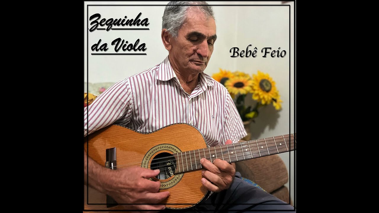 Zequinha da Viola - Bebê Feio