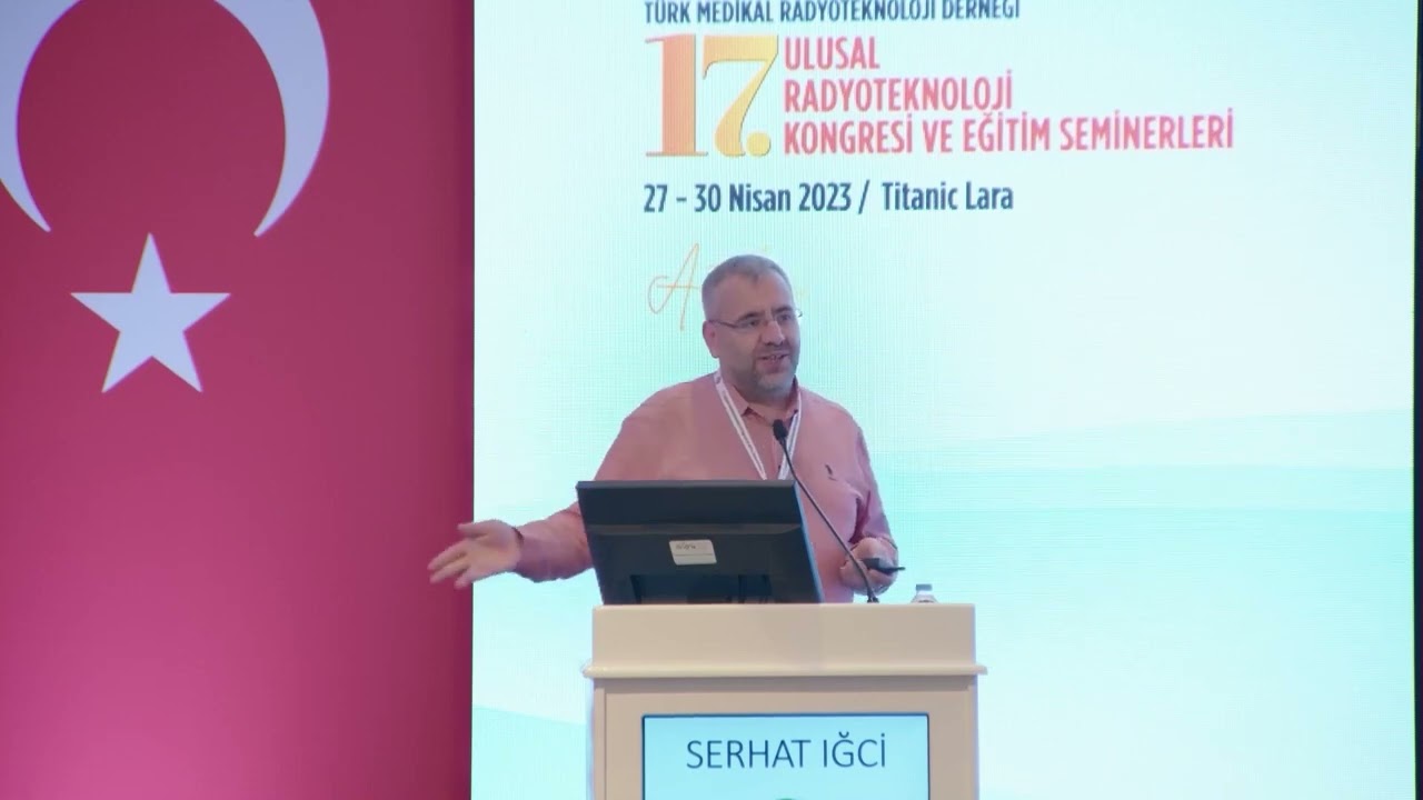 Serhat İğci - 17. Radyoteknoloji Kongresi ve Eğitim Seminerleri