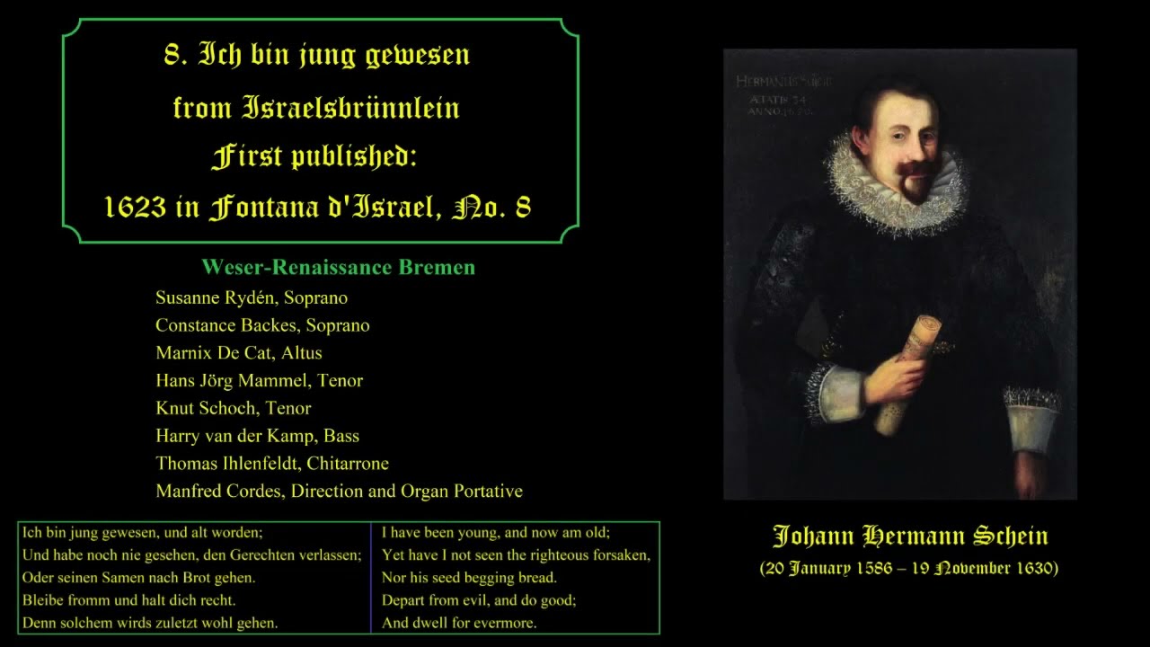 Ich bin jung gewesen. Johann Hermann Schein. Weser-Renaissance Bremen.  Manfred Cordes, Director