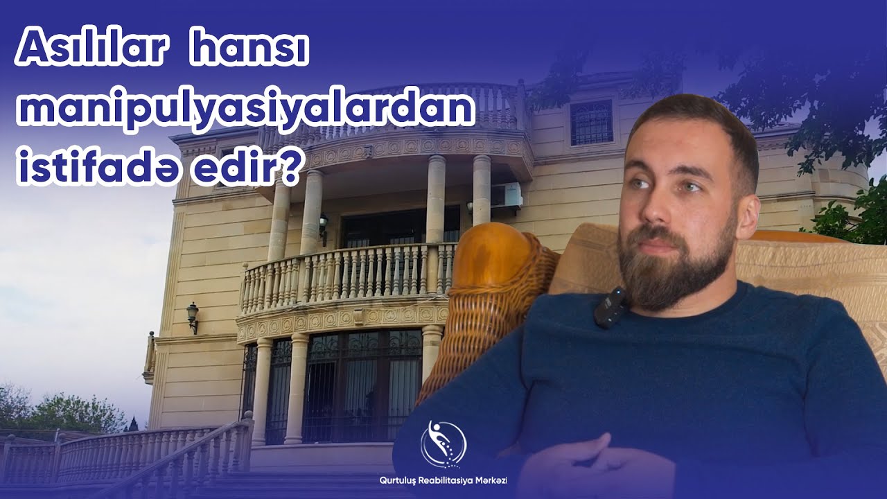 Asılılar sağalma prosesində hansı manipulyasiyalardan istifadə edir