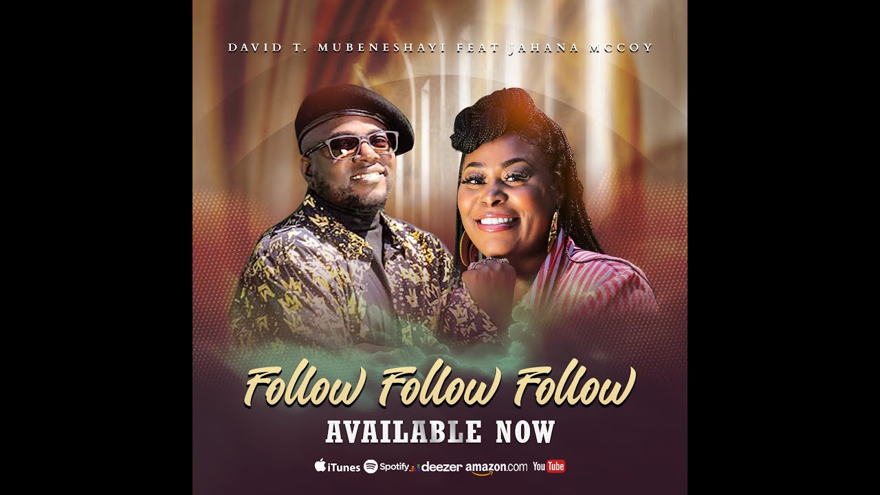 David T. Mubeneshayi feat Jahana McCoy- Follow Follow Follow (Official Clip)