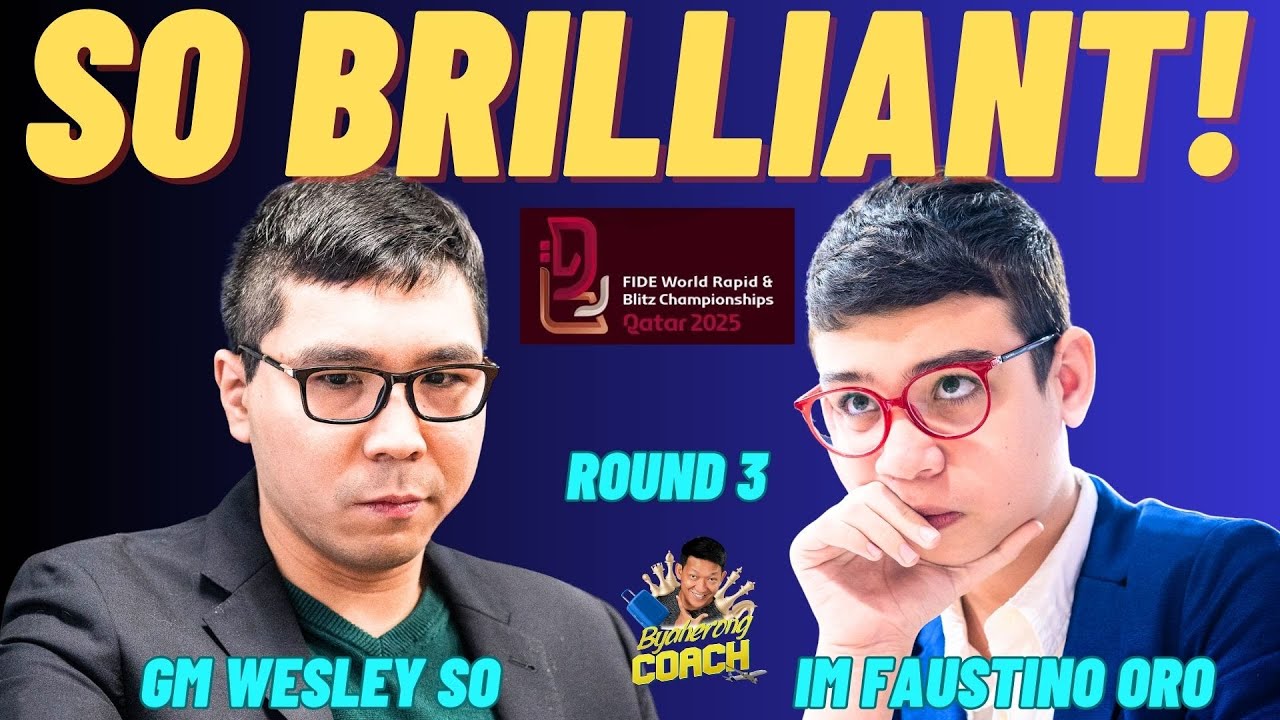 LUMABAS NA ANG BANGIS NI WESLEY SO! BRILLIANT ANG MGA MOVES! So vs Oro! World Rapid 2025!