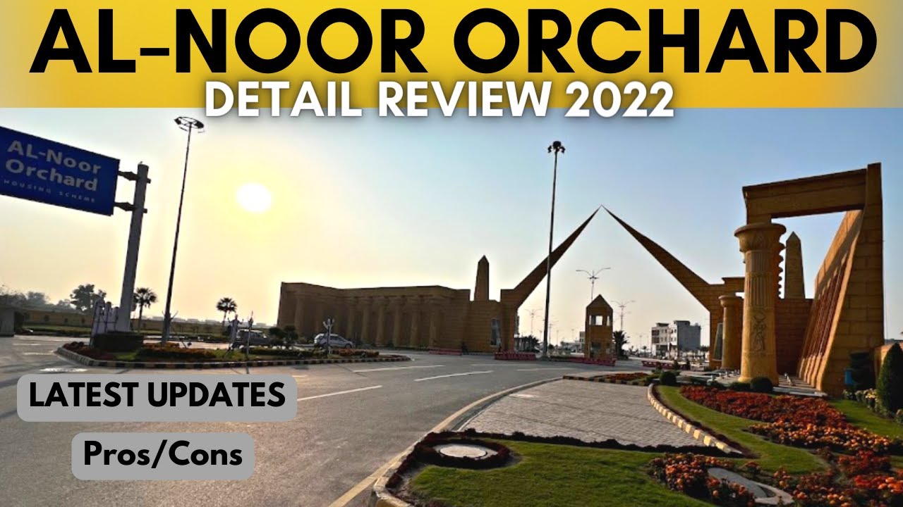 AL-NOOR ORCHARD LAHORE | SHARQPUR ROAD | DETAIL REVIEW 2022