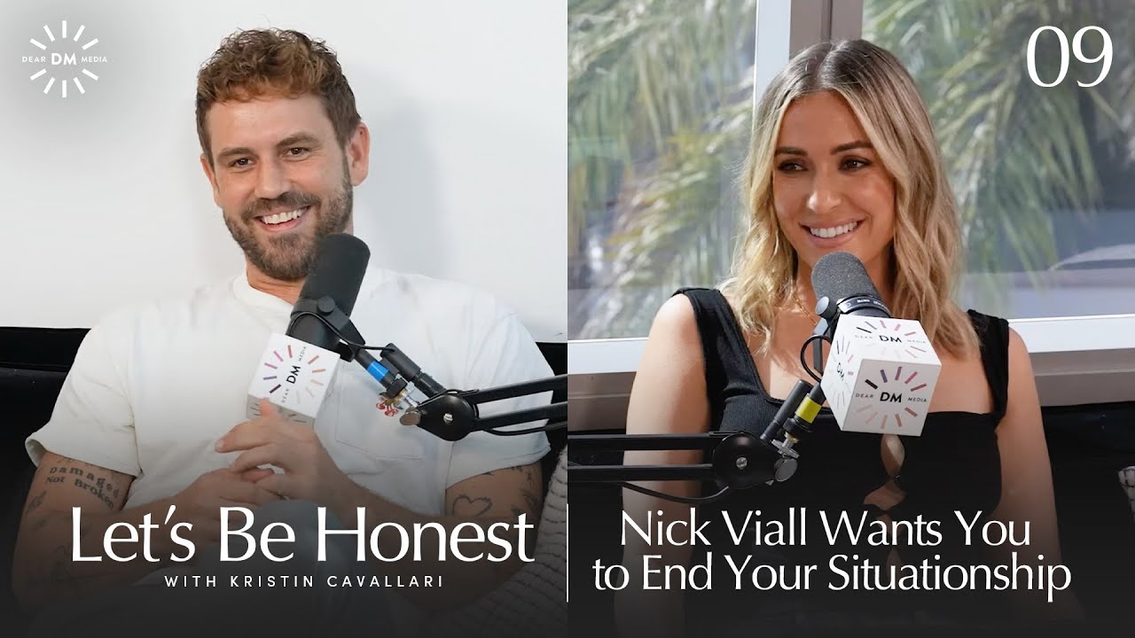 Nick Viall Wants You to End Your Situationship | Let's Be Honest with Kristin Cavallari