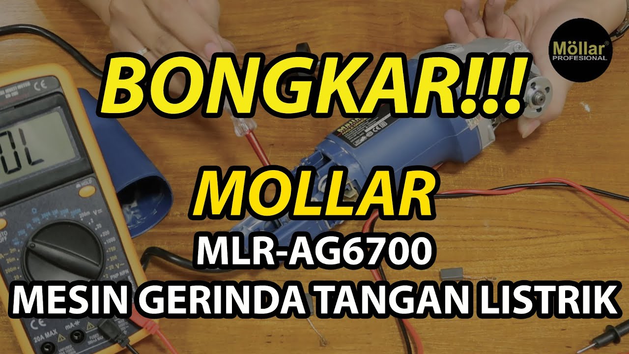 BONGKAR MOLLAR AG6700 MESIN GERINDA TANGAN LISTRIK 4 INCH ANGLE GRINDER