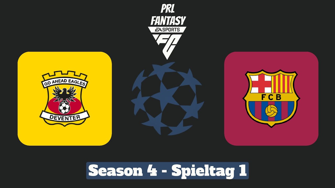 PRL Fantasy Season IV - Spieltag 1 - Go Ahead Eagles - FC Barcelona