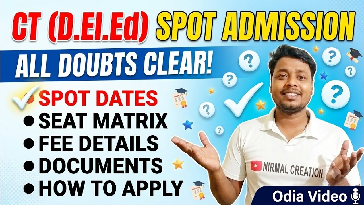 Odisha CT (D.El.Ed) Spot Admission 2026 | All Doubts Clear! | Complete Details & Full Guide 🔴