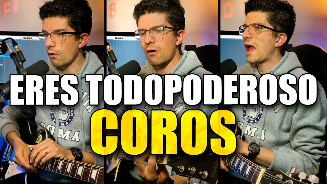 Eres Todopoderoso | COROS y Guitarras Armonizadas - R.G.R.
