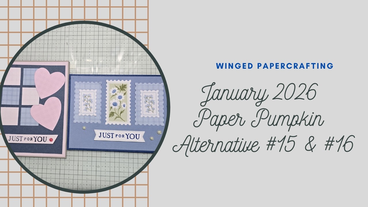 January 2026 Paper Pumpkin Special Delivery- Alternative #15 & #16