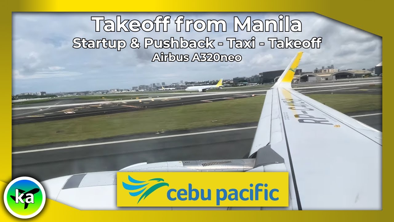 Cebu Pacific | Airbus A320neo | Takeoff from Manila