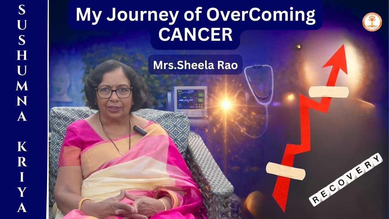 My Journey of Overcoming cancer | Mrs. Sheela Rao's Experience