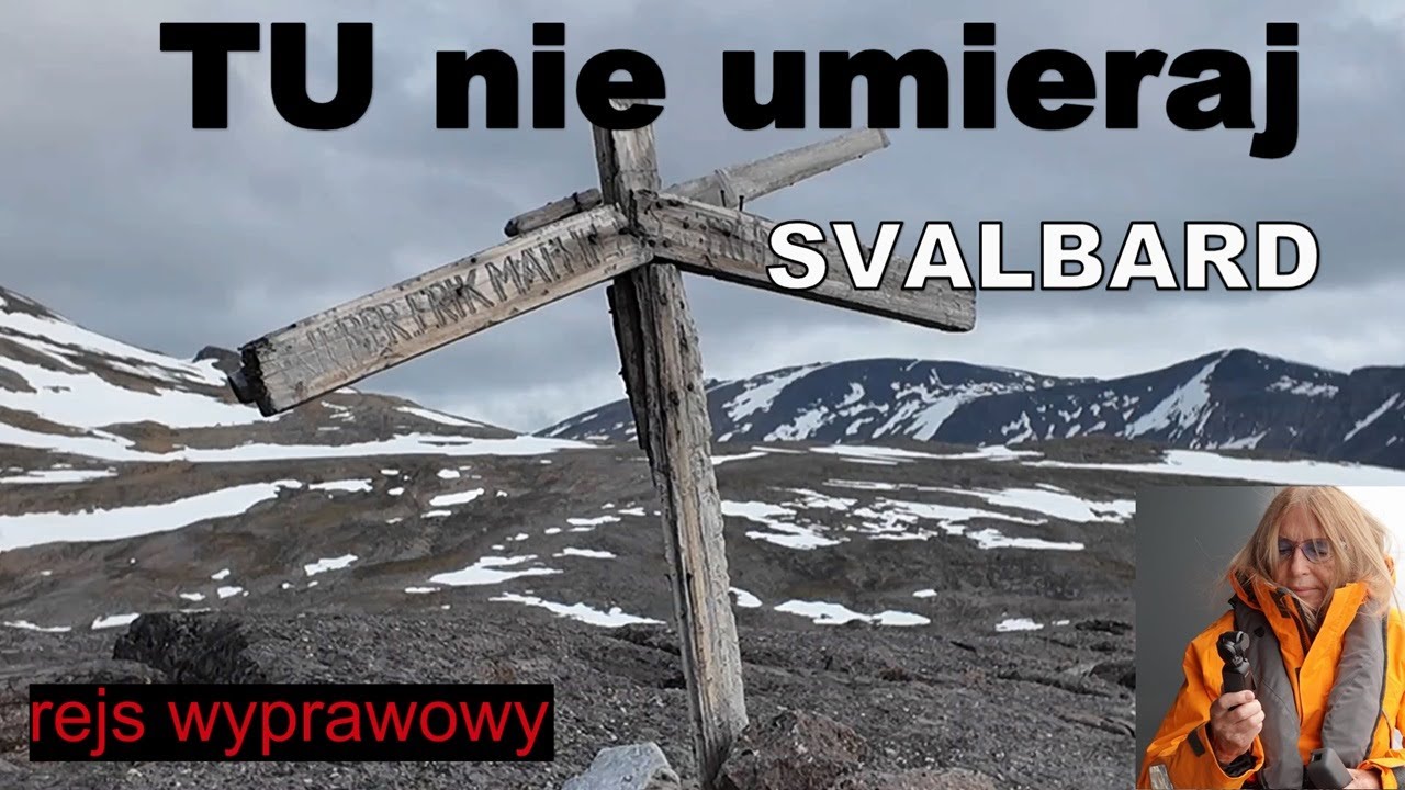 Svalbard. Tu nie umieraj. Rejs wyprawowy