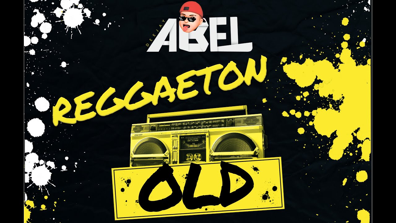 REGGAETON OLD SCHOOL (DISCOTECA,SIENTE EL BOOM,HEY MISTER,AHORA ES,BATIDORA,YO VOY,CHOCA,PERDONAME)
