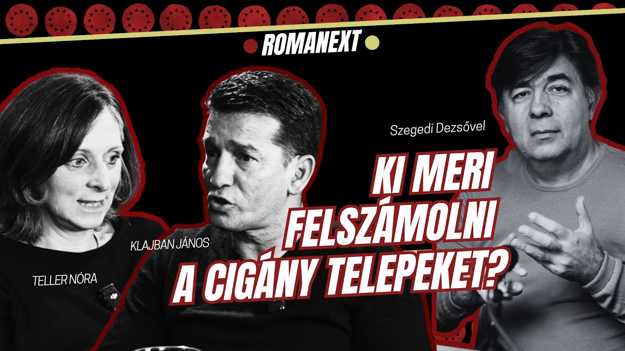 Ki meri felszámolni a cigány telepeket? I RomaNext I S1E3