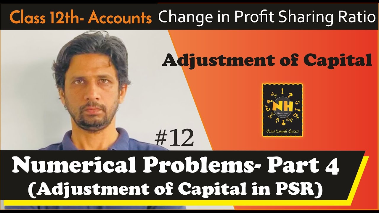 Change in profit Sharing Ratio |#12|Adjustment of Capital in Change in PSR- Numerical Problem-Part 4