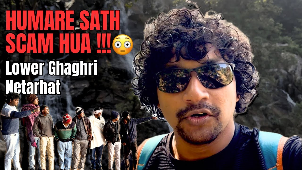 Travel Walo Ne Scam Kiya😳| Lower Ghaghri Netarhat | Ladai Ka Mahol Banne Wala Hai | 