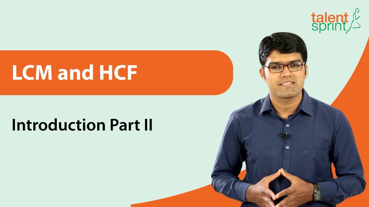 LCM and HCF | Introduction Part 2 | QuantitativeAptitude | TalentSprint Aptitude Prep