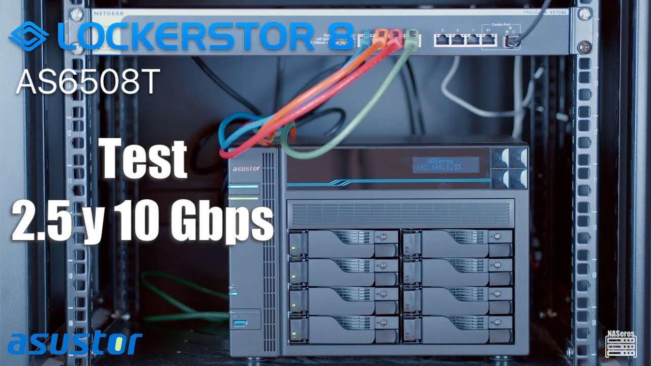 Test de velocidad de 20 Gbps (2x10G) y 2.5G del Lockerstor 8 (AS6508T) de Asustor