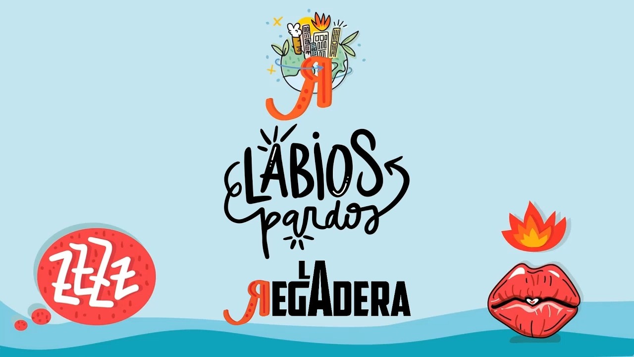 LA REGADERA | Labios pardos (Lyric vídeo)