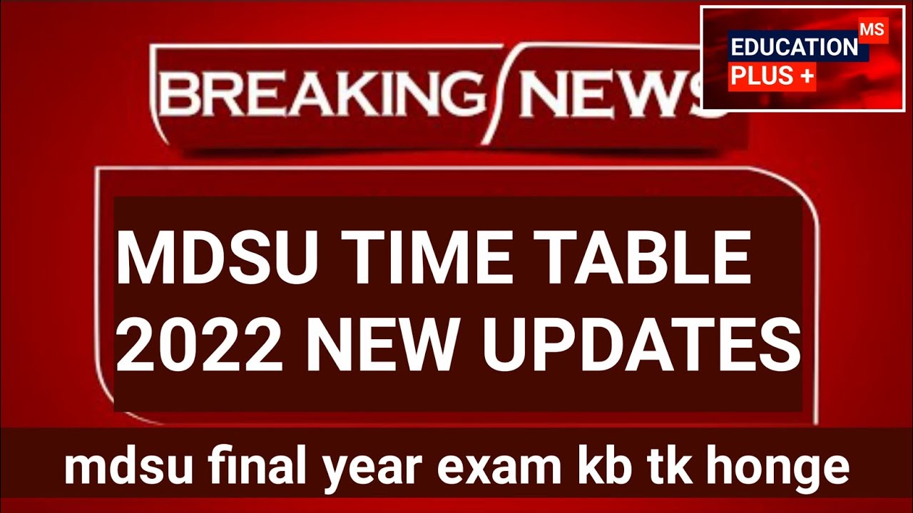 mdsu exam news today | mdsu time table 2022 | mdsu exam latest news 3 June 2022//(8)// new update