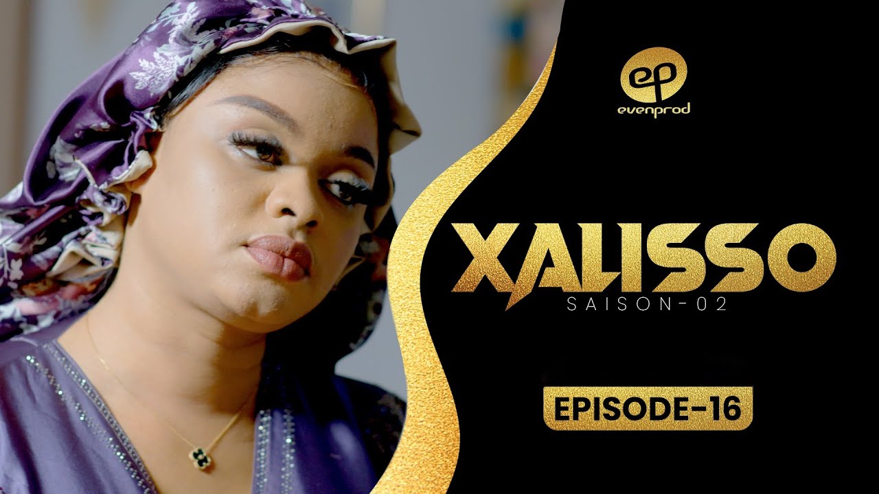XALISSO - Saison 2 - Episode 16 **VOSTFR**