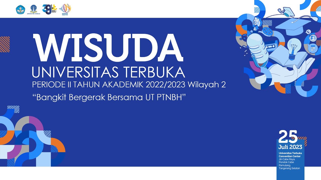 Wisuda Universitas Terbuka Periode II Tahun Akademik 2022/2023 Wilayah 2