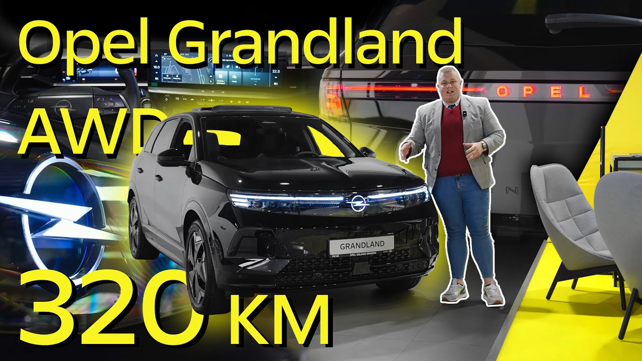 Nowy Opel Grandland Electric 320 KM AWD – Marcin prezentuje najważniejsze elementy I Opel Golemo