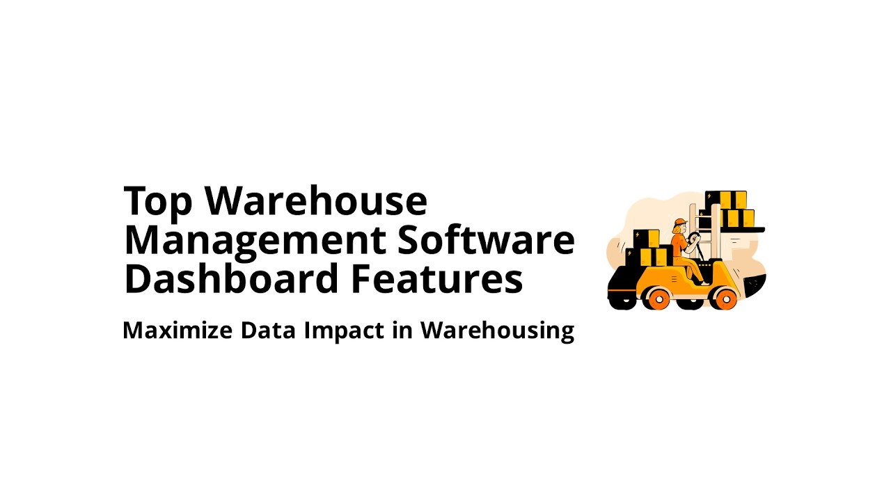 Which warehouse management software features matter most for data dashboards (ranked by impact)?