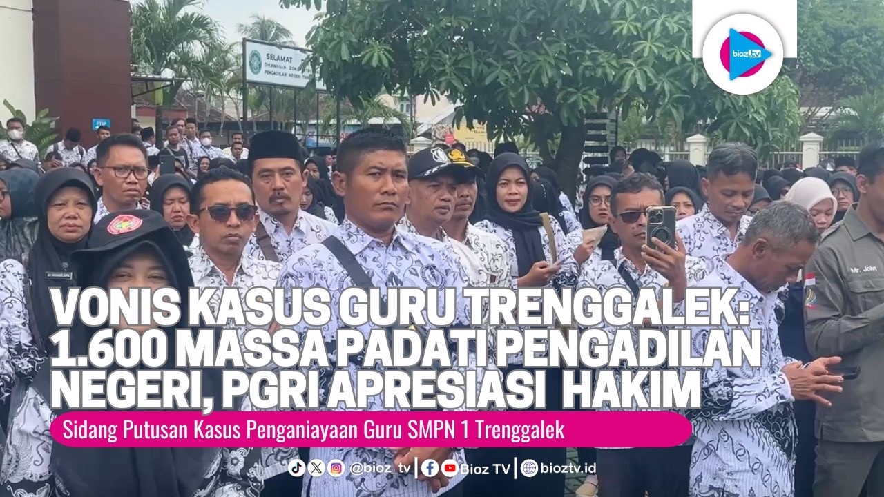 Vonis Kasus Guru Trenggalek  1 600 Massa Padati Pengadilan Negeri, PGRI Apresiasi Majelis Hakim