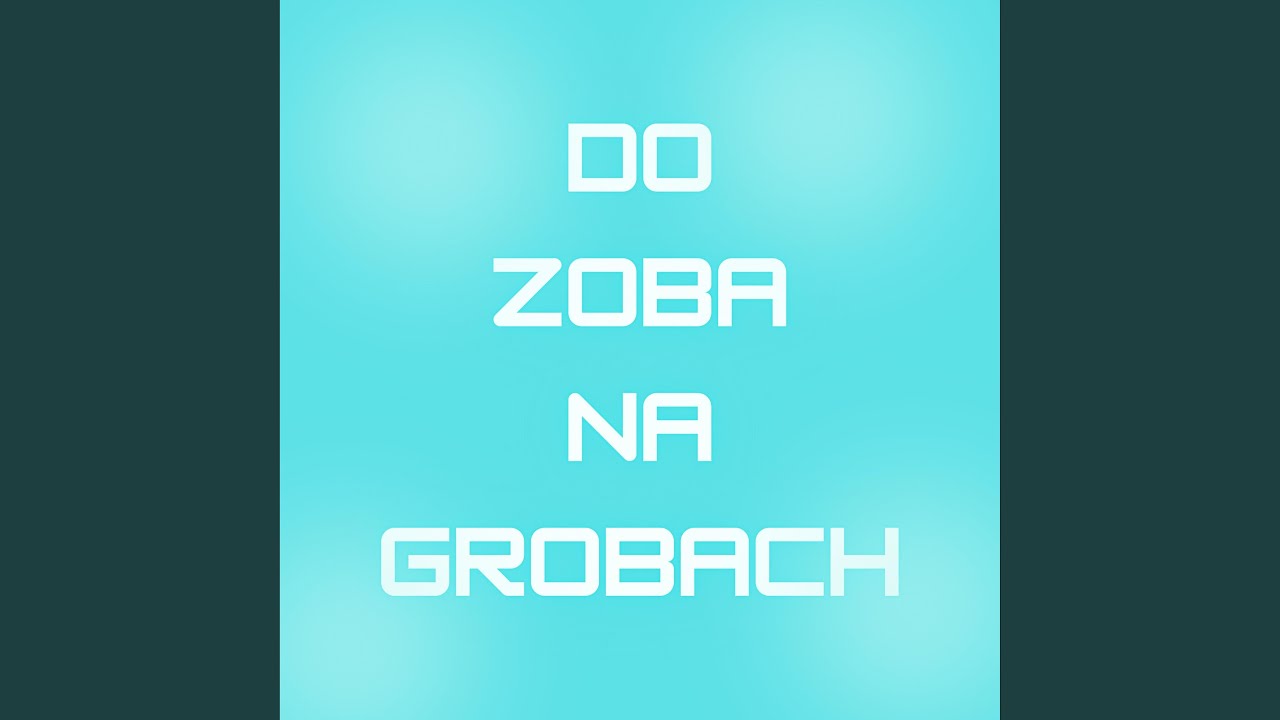 Do Zoba Na Grobach