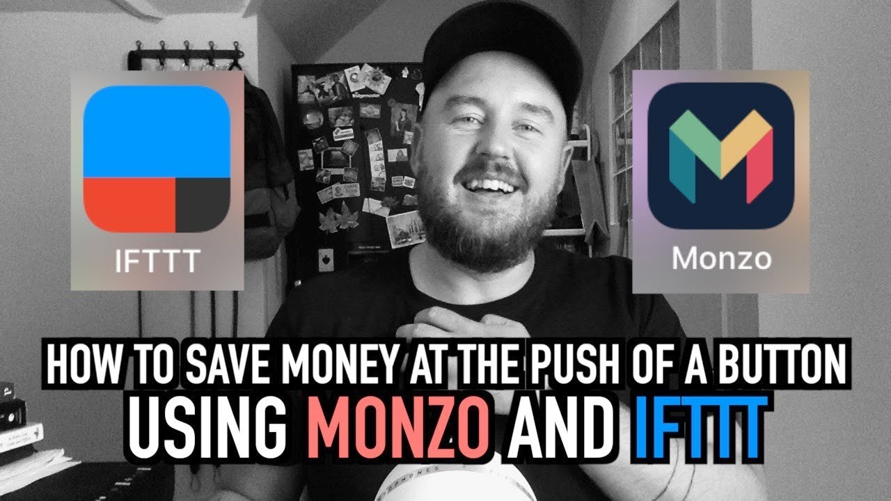 How To Save Money At The Push Of A Button With MONZO And IFTTT