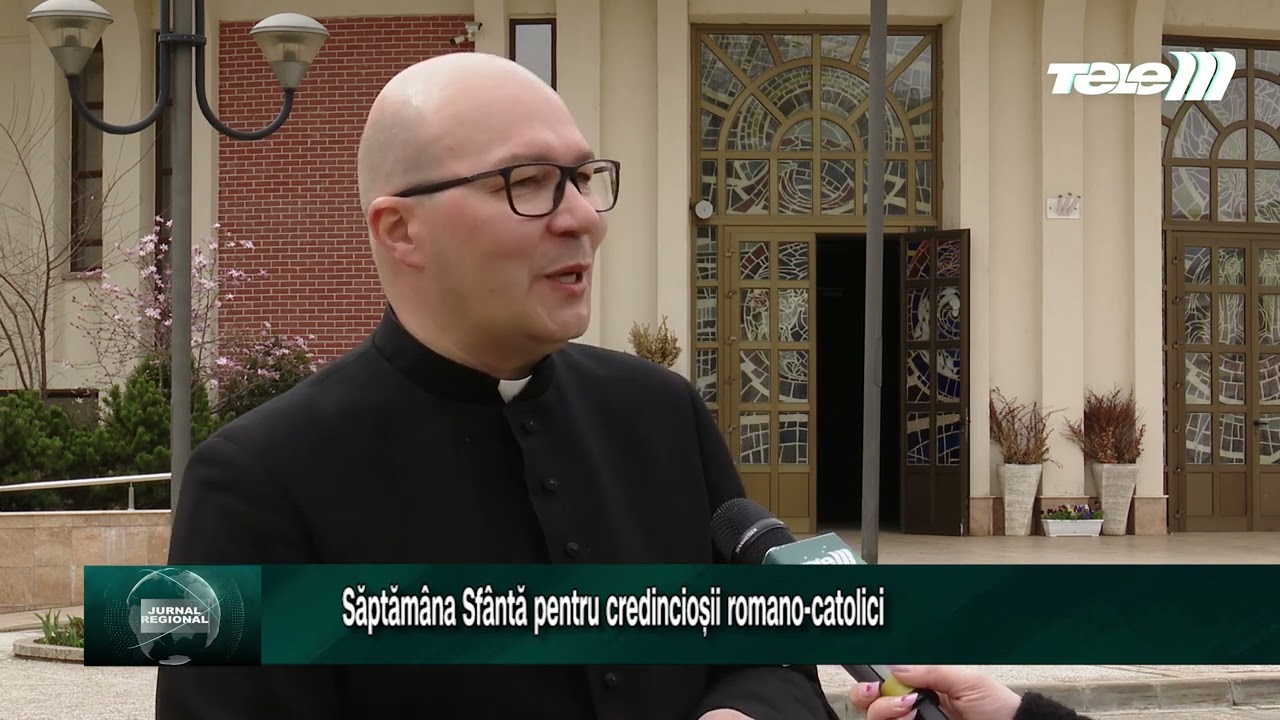Săptăm&acirc;na Sf&acirc;ntă pentru credincioșii romano-catolici