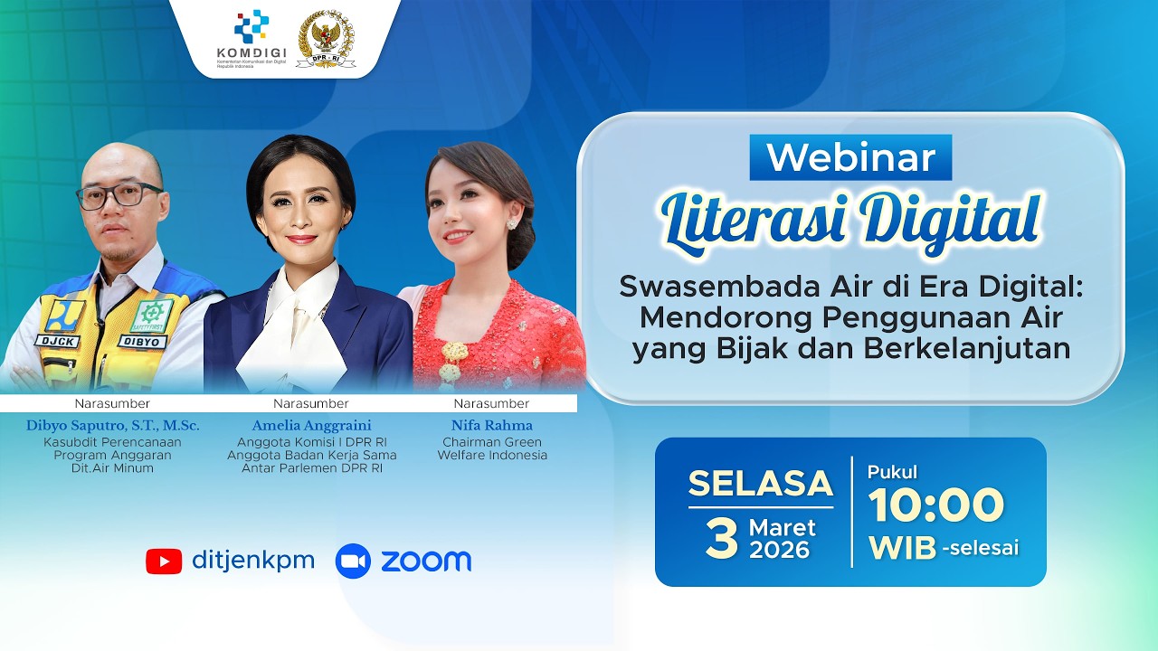 WEBINAR LITERASI DIGITAL “Swasembada Air di Era Digital: Mendorong Penggunaan Air yang Bijak”