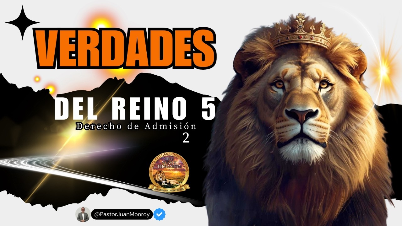 Verdades del Reino 5 Derecho de admisión 2