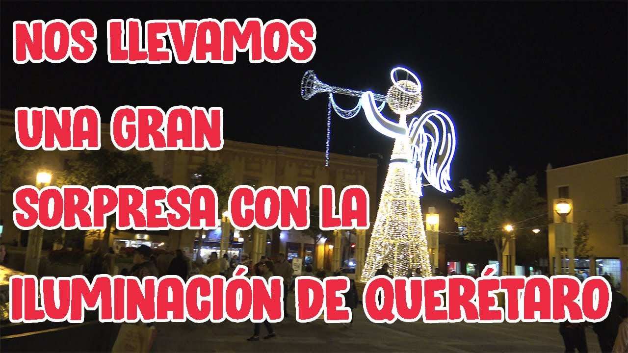 Así  quedó iluminado Querétaro para las fiestas de la Navidad en 2023