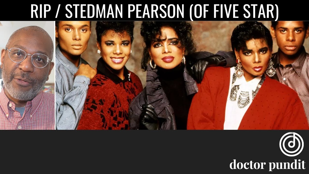 RIP: Stedman Pearson (Of Five Star)