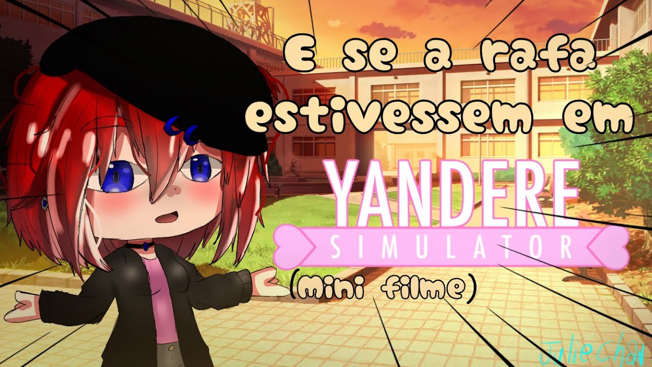 •E se a Rafa estivesse em Yandere Simulator?!• (mini-filme gacha club)