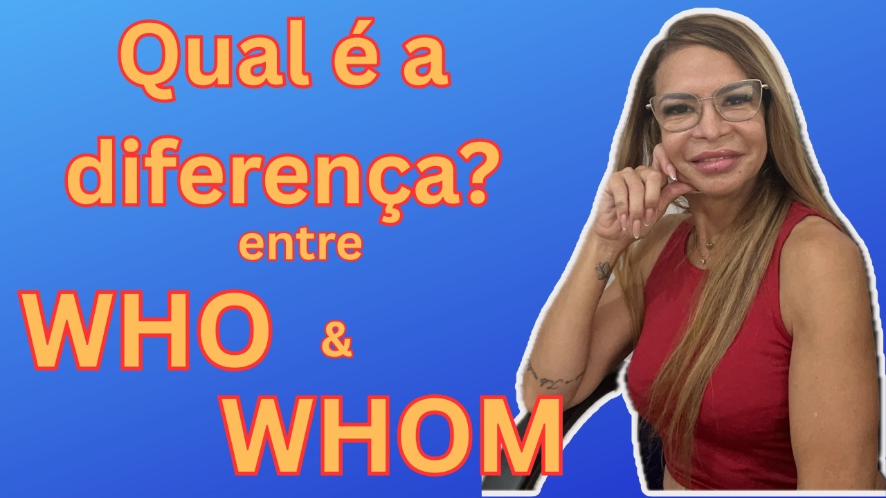 A diferença entre who and whom