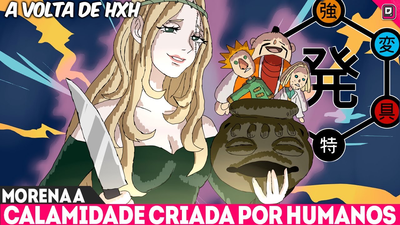 O INICIO DO CAOS! MORENA A ESPECIALISTA NEN MAIS PERIGOSA DE HUNTER HUNTER - HUNTER X HUNTER 409