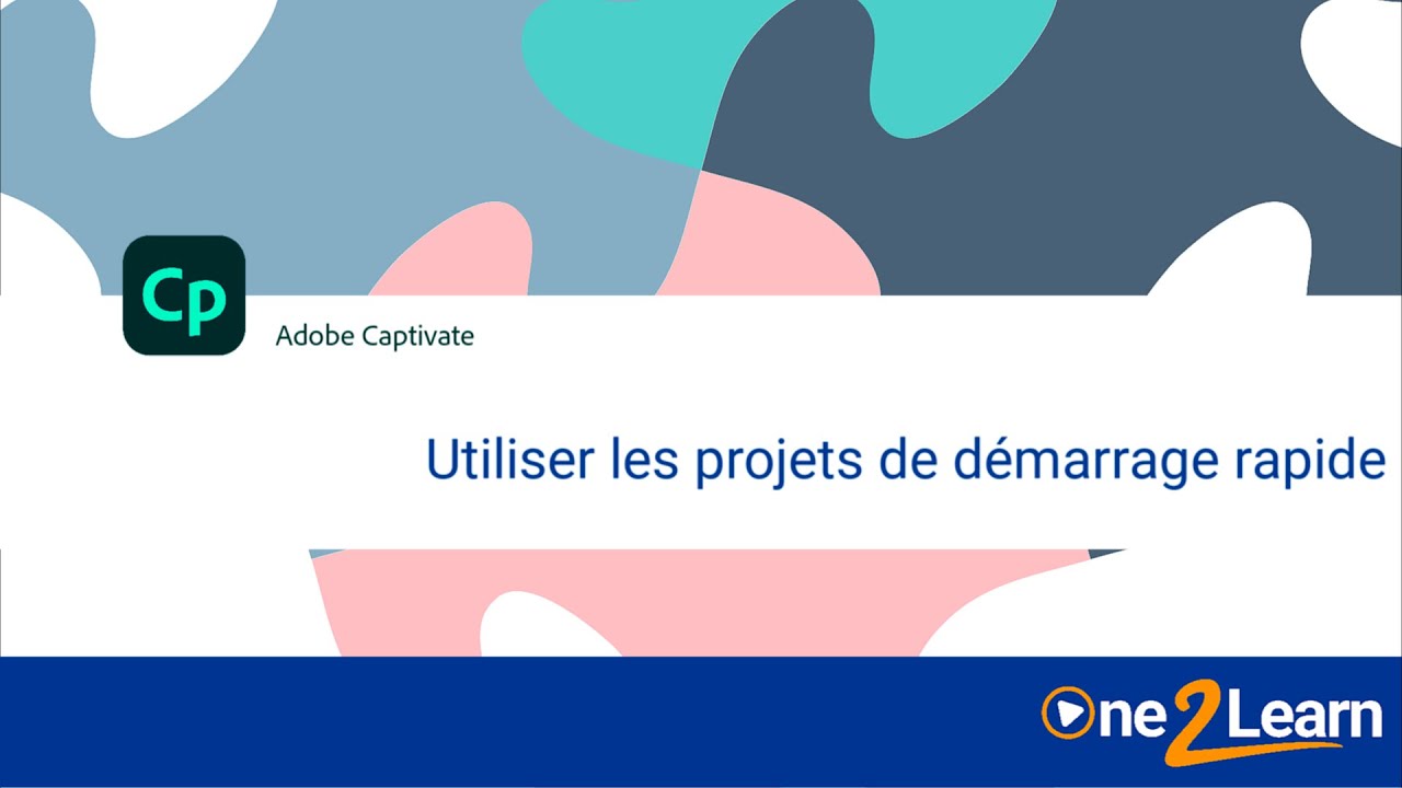 Utiliser les projets de démarrage rapide du tout nouveau Adobe Captivate