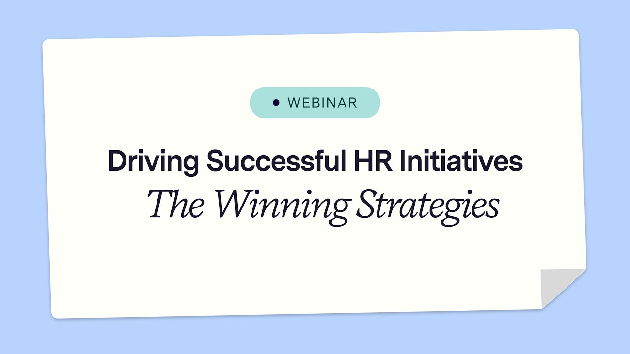 Driving Successful HR Initiatives:  The Winning Strategies