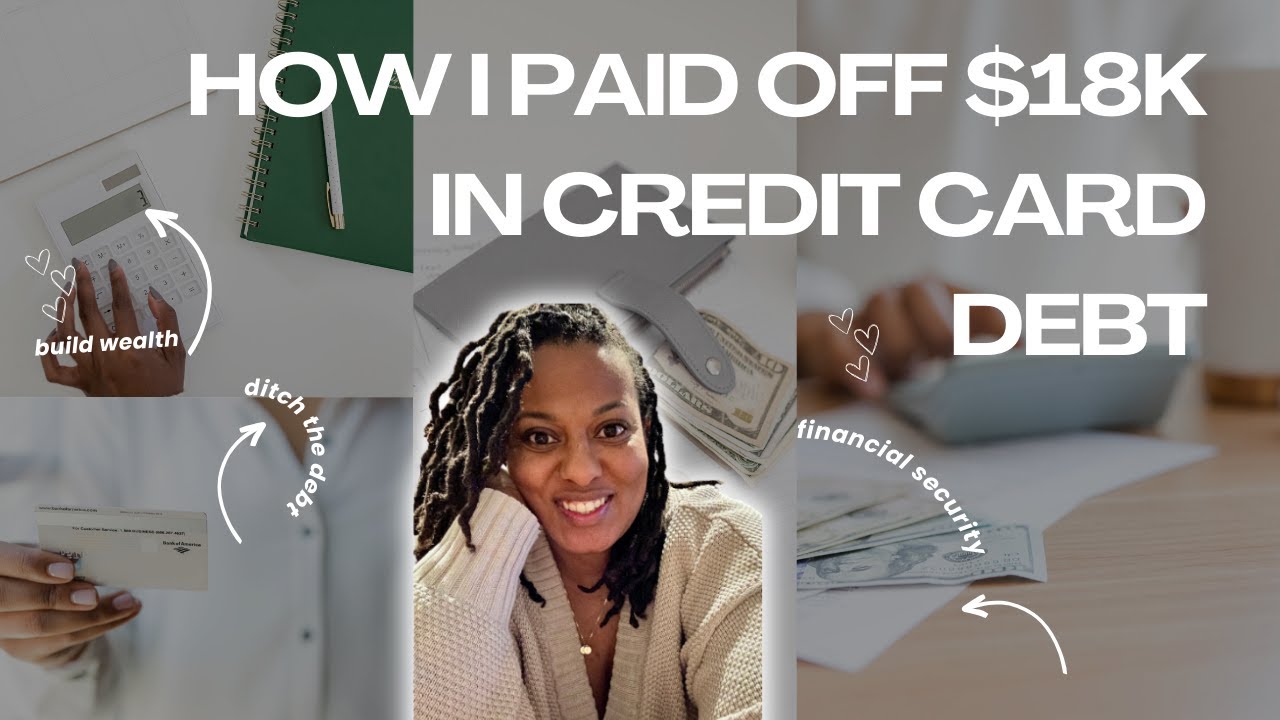 I paid of $18k in in Credit Card Debt & Dramatically Changed my Finances