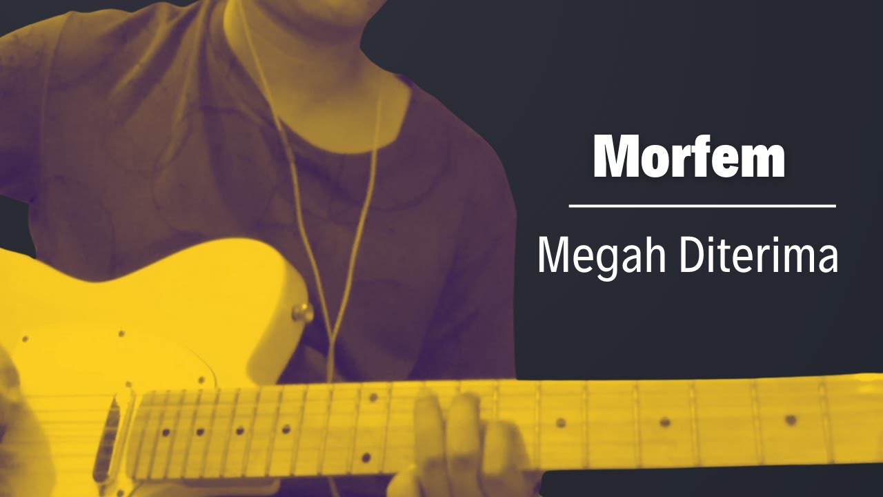 Morfem - Megah Diterima (Guitar Cover)