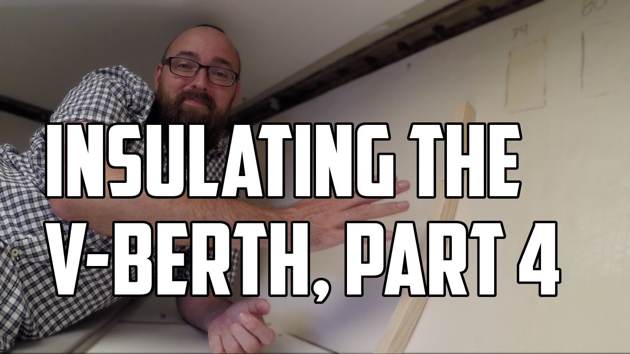 Sail Life - Insulating the v-berth, part 4