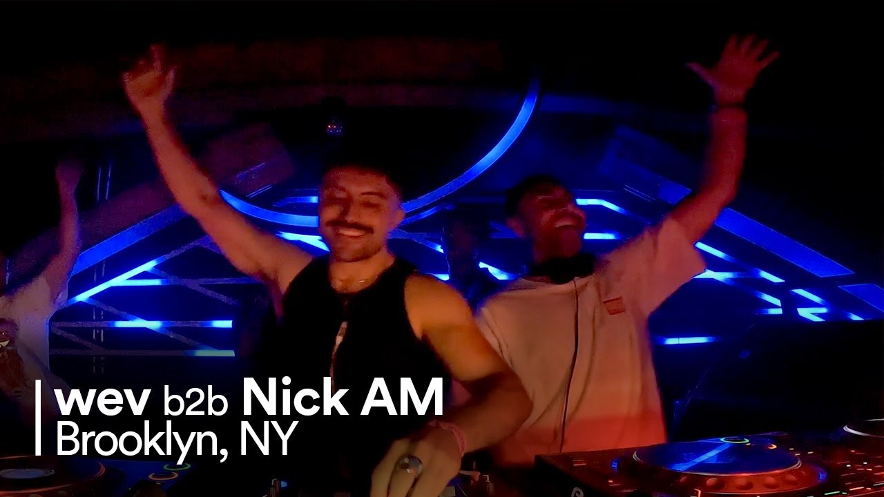 wev b2b Nick AM  |  Elsewhere Hall: Brooklyn, NY