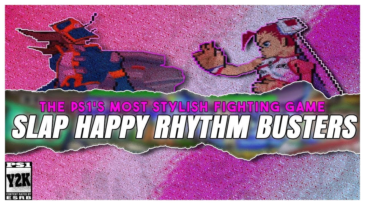 The PS1's Coolest Fighting Game (Slap Happy Rhythm Busters)