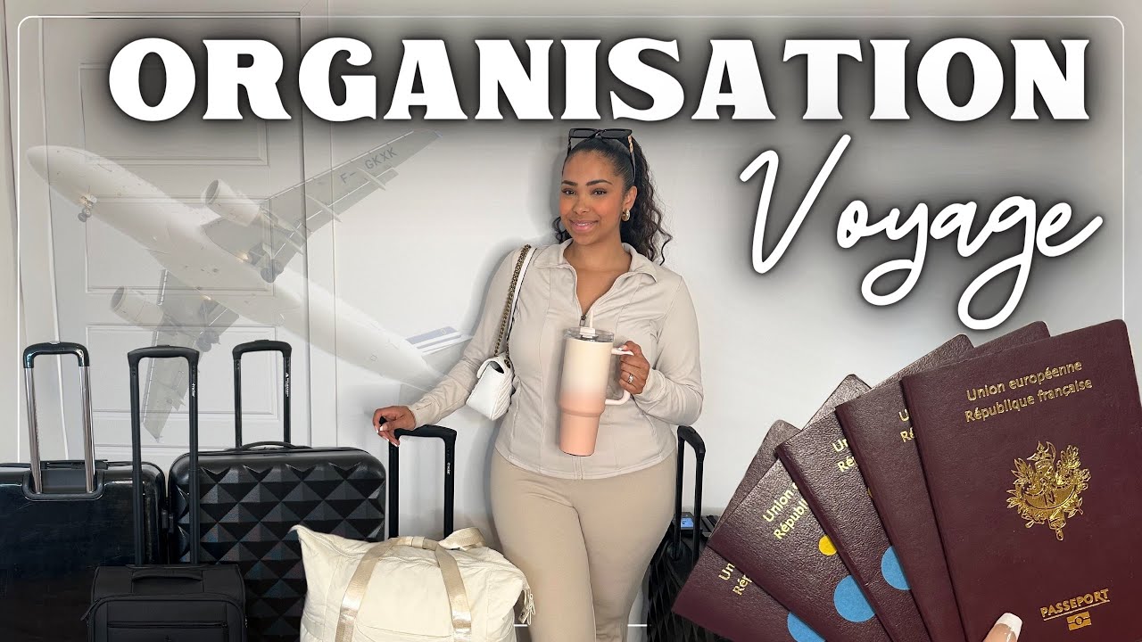 ✈️ ORGANISATION voyage familial,  plans , listes & astuces ☀️