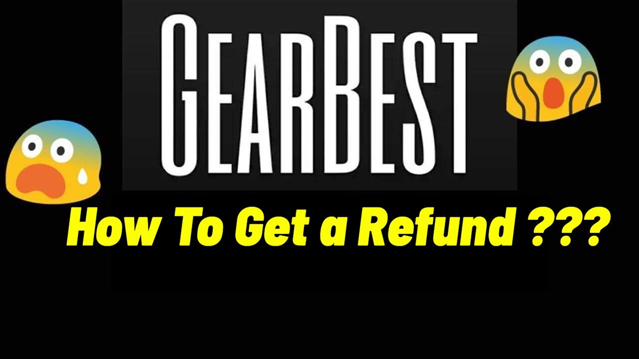 Gearbest: How To Get a Refund