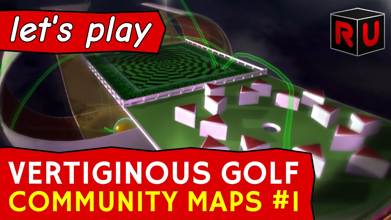 STAY AWAY FROM THE ORB! Let's play Vertiginous Golf community maps ep 1